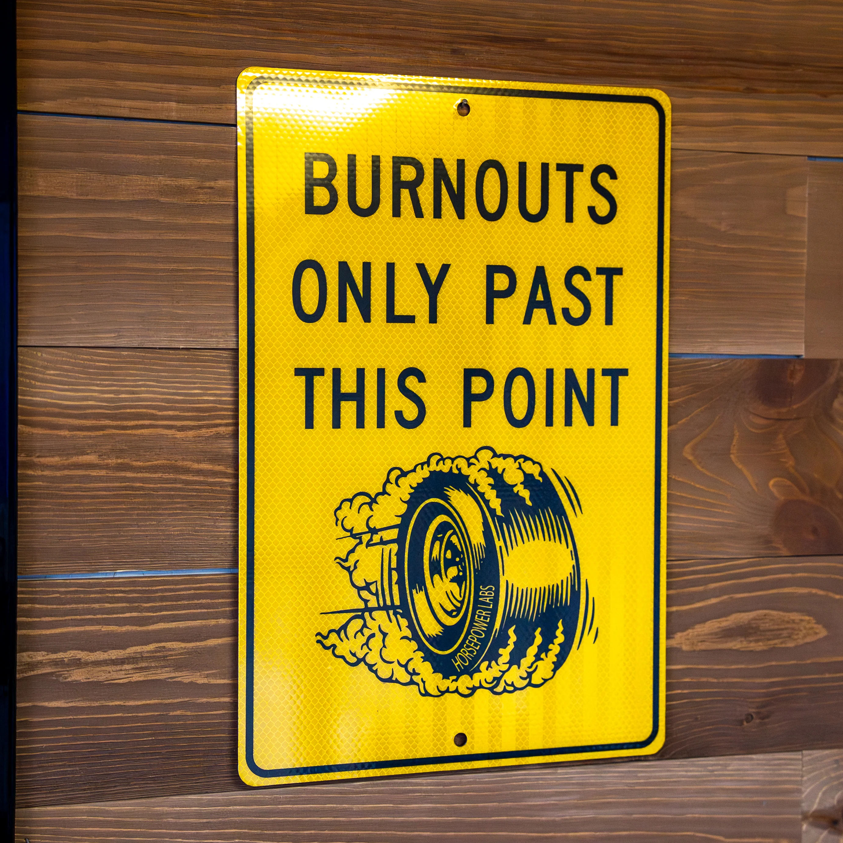 Bunouts Only Past This Point Garage Sign - Image 2